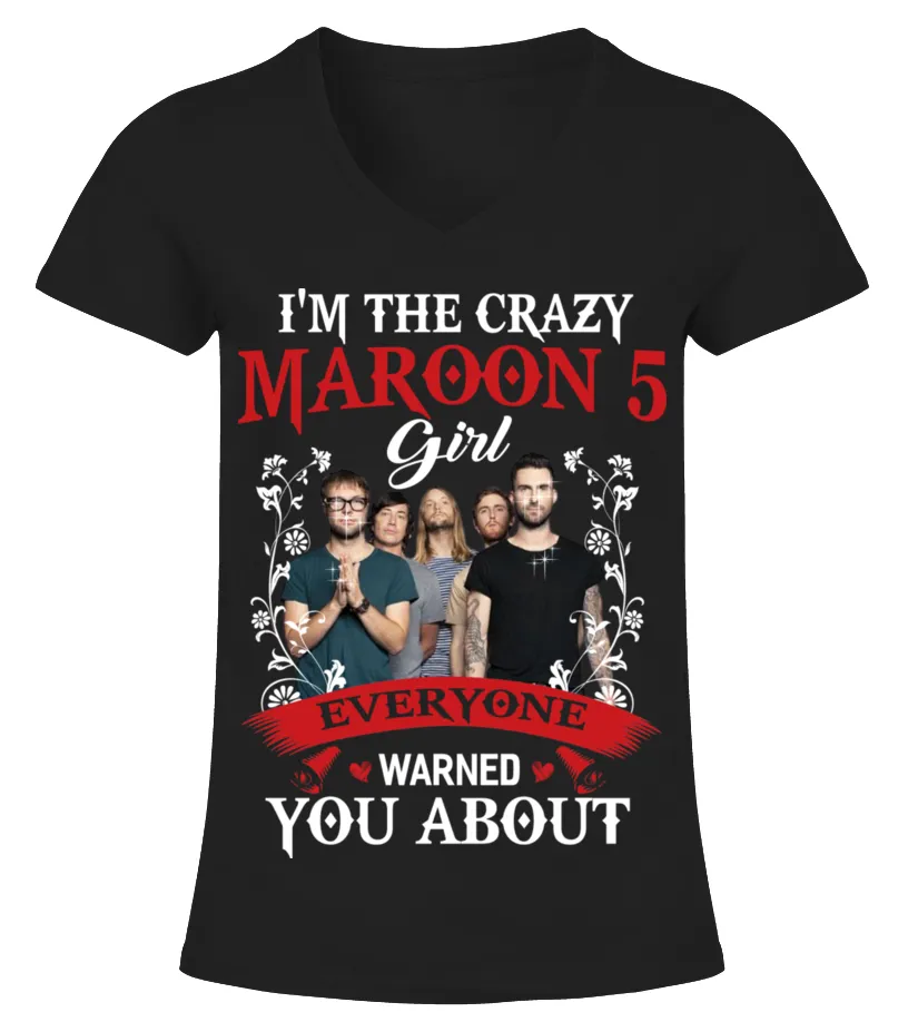 I'M THE CRAZY MAROON 5 GIRL Camiseta cuello pico Mujer