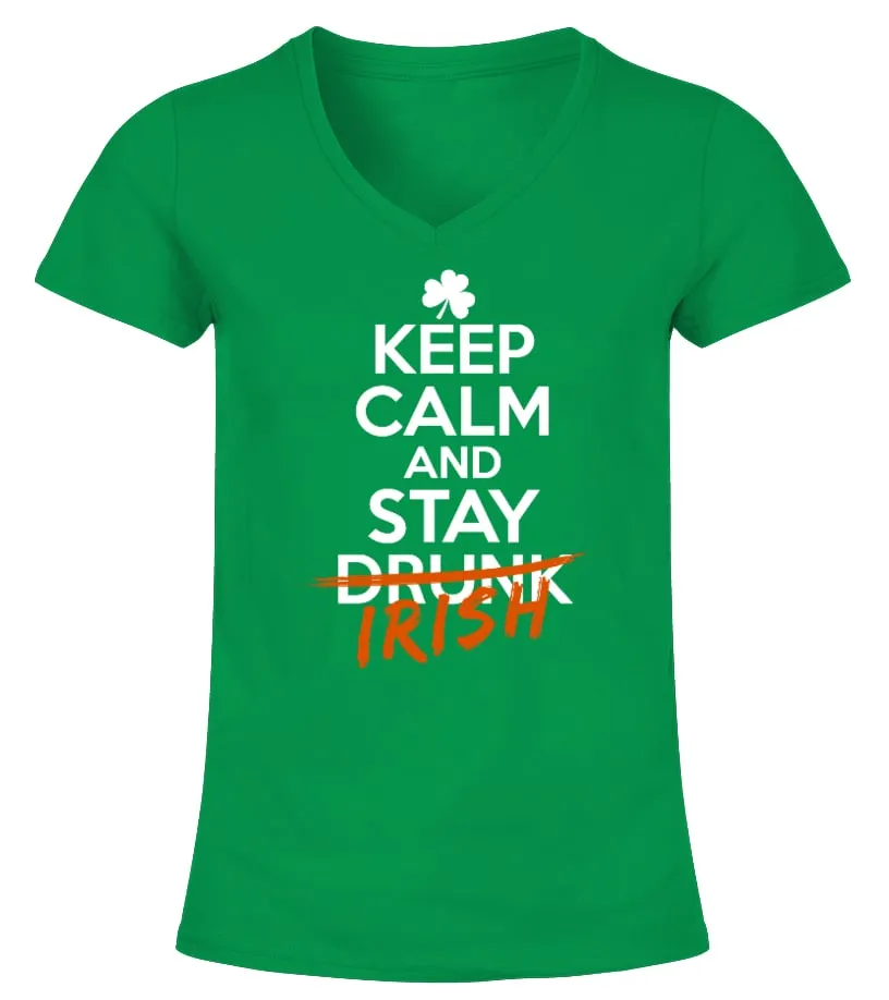 KEEP CALM AND STAY IRISH Camiseta cuello pico Mujer