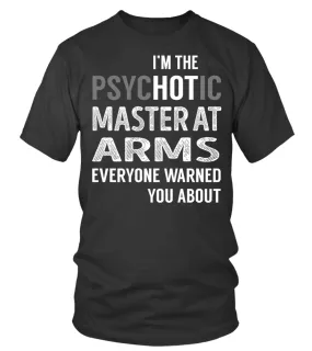 PsycHOTic Master At Arms Camiseta cuello redondo Unisex