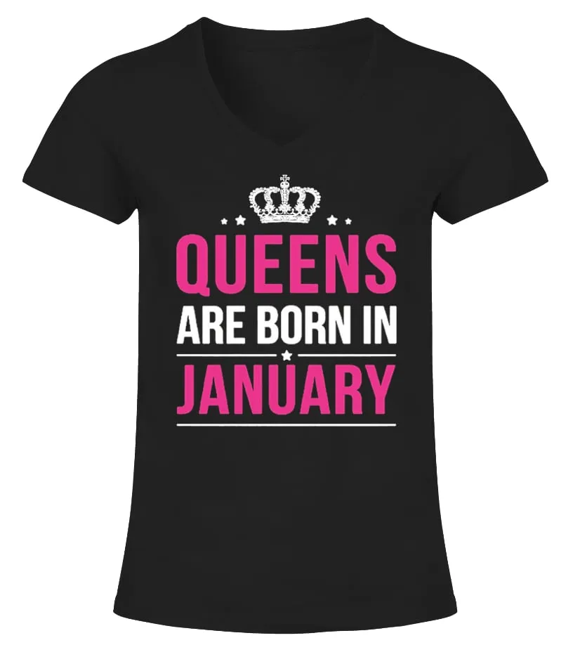 QUEENS ARE BORN IN JANUARY TSHIRTS CAMISETA CUELLO PICO MUJER