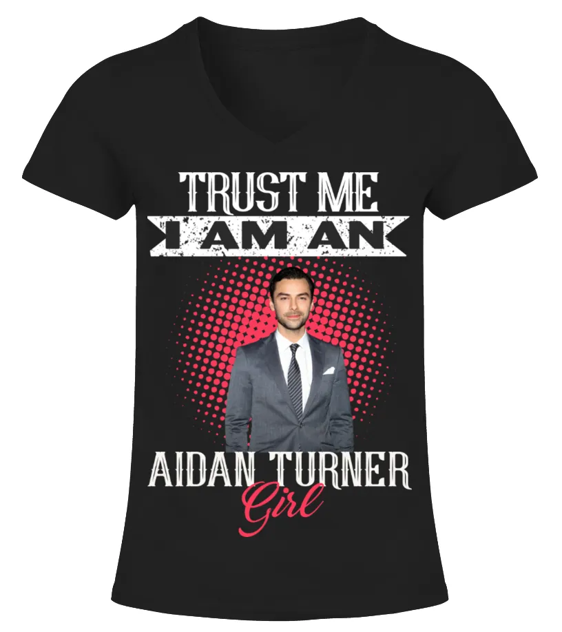 TRUST ME I AM AN AIDAN TURNER GIRL Camiseta cuello pico Mujer