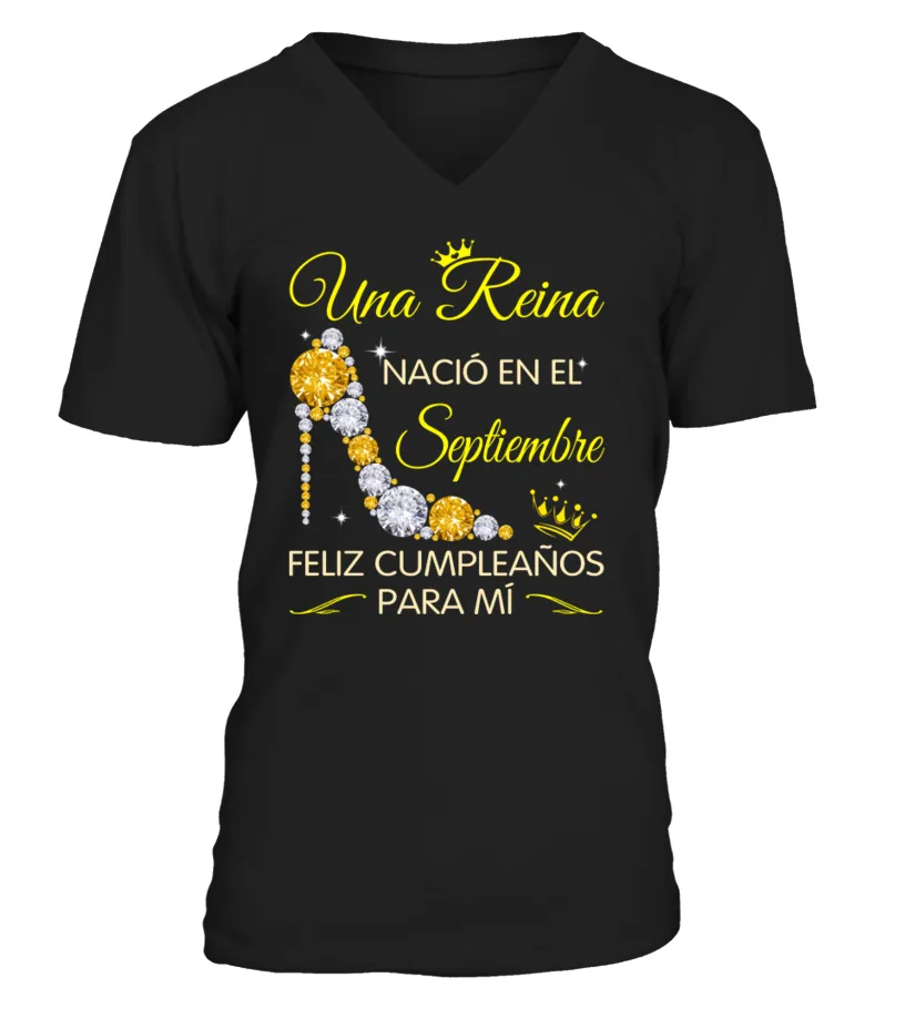 UNA REINA NACIÓ EN EL SEPTIEMBRE Camiseta cuello en V Unisex